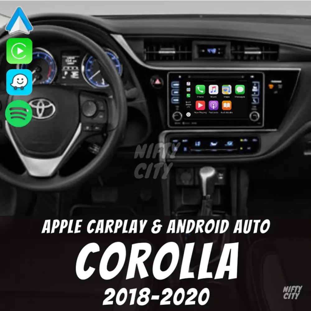 Toyota Corolla 2018-2020 Apple CarPlay & Android Auto OEM Integration - Nifty City